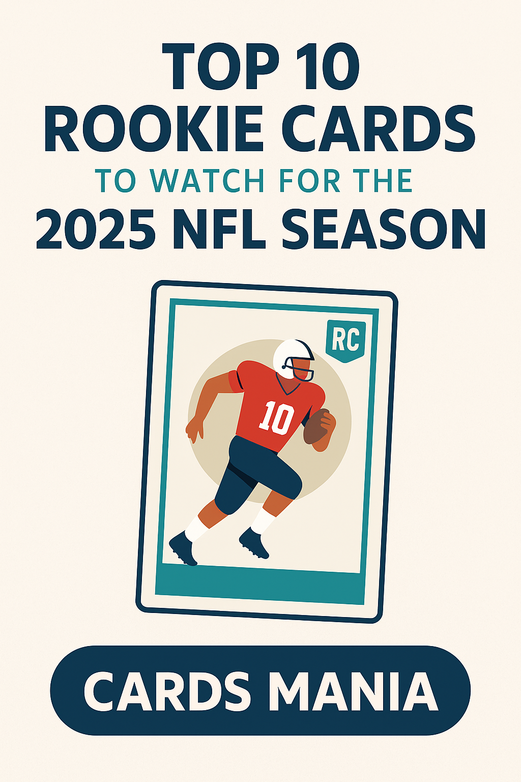Top 10 Rookie Cards to Watch for the 2025 NFL Season