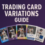 Trading card variations guide cover with illustrated examples of parallels, SP cards, refractors, autographs, and memorabilia inserts.