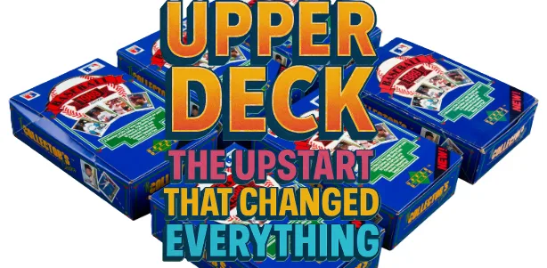 Upper Deck Trading Cards: The Rise, the Fall, and What’s Left