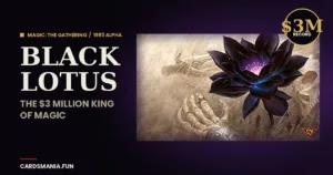 Black Lotus card from Magic: The Gathering 1993 Alpha set, the $3 million record-breaking trading card, on Cards Mania cover