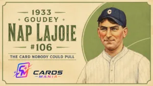 1933 Goudey Nap Lajoie #106 retro-style cover with Nap Lajoie portrait and Cards Mania logo